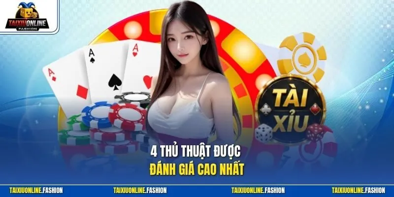 4 thủ thuật được đánh giá cao nhất