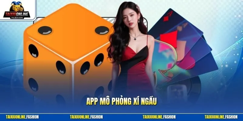 App mô phỏng xí ngầu