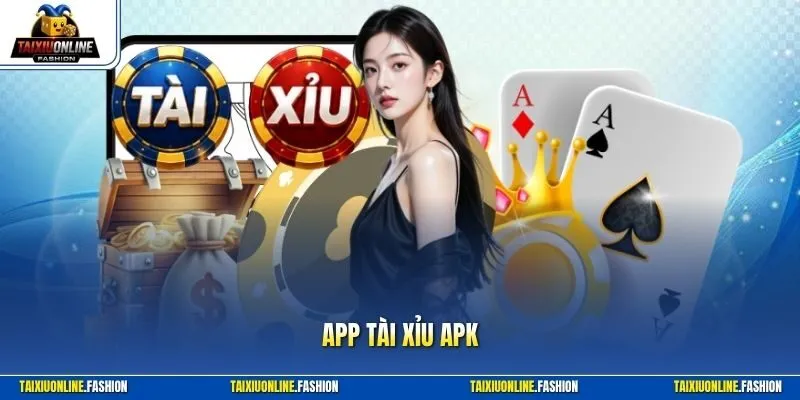 App tài xỉu APK