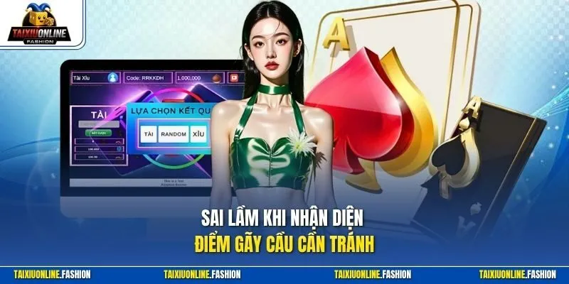 Sai lầm khi nhận diện điểm gãy cầu cần tránh